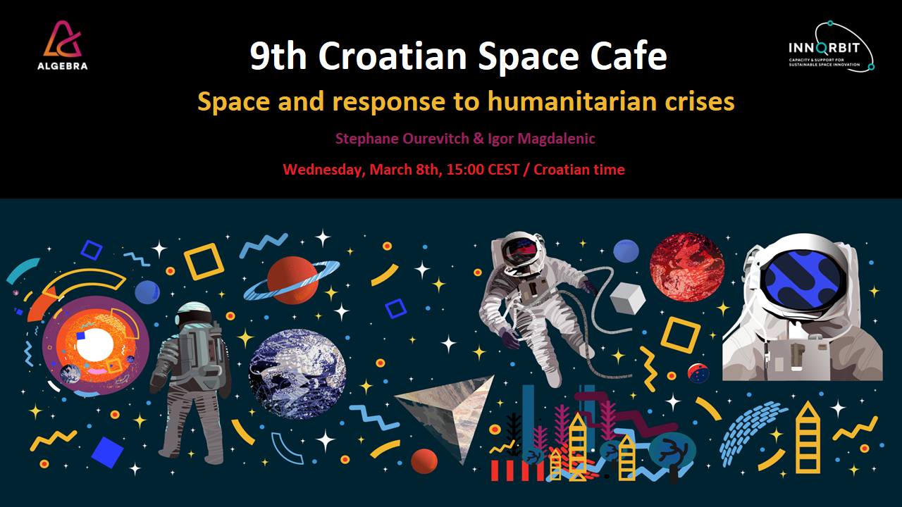 9th Croatian Space Café  - Space and response to humanitarian crises